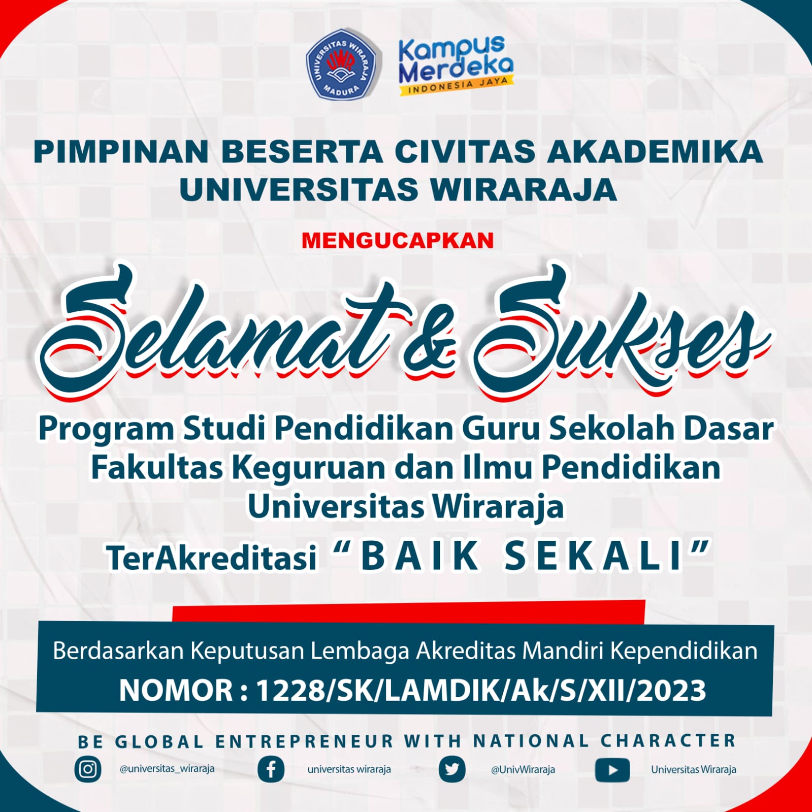 Selamat dan Sukses atas Akreditasi Baik Sekali Program Studi Pendidikan Guru Sekolah Dasar Fakultas Keguruan dan Ilmu Pendidikan Universitas Wiraraja