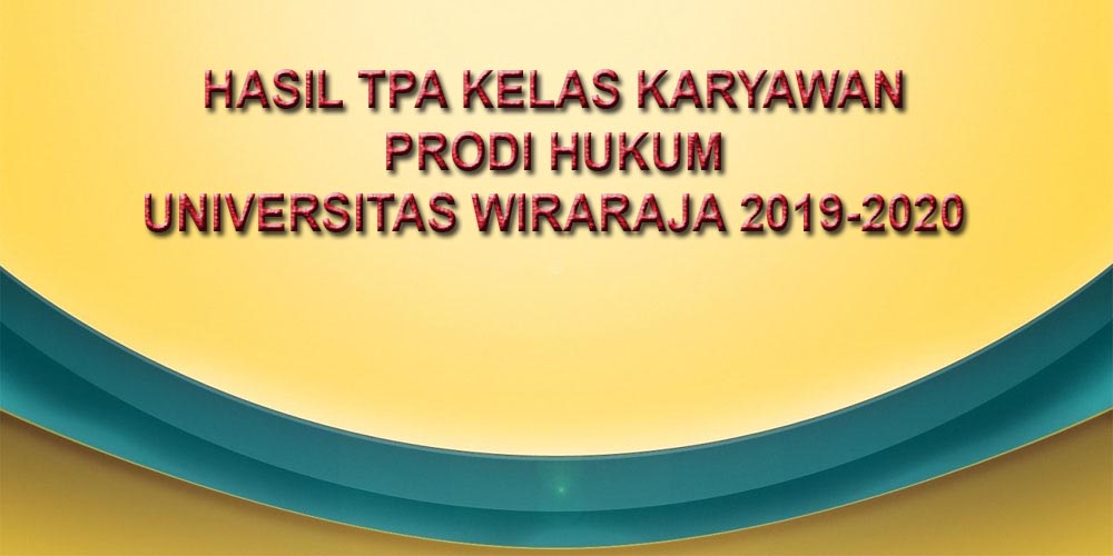 HASIL SELEKSI PMB KELAS SORE (KARYAWAN) GELOMBANG 1 T.A. 2019-2020